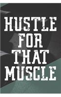Hustle For That Muscle