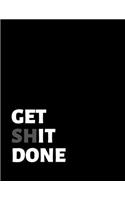 Get Shit Done: 1 Jan - 31 Dec 2020 - Weekly & Monthly 2020 Calendar (Priorities, Goals List) - Year Planner Daily Organizer Plan & Agenda Schedule Logbook