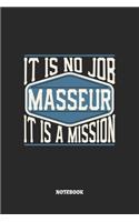 Masseur Notebook - It Is No Job, It Is A Mission