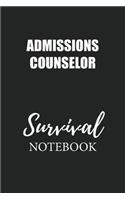 Admissions Counselor Survival Notebook: Small Undated Weekly Planner for Work and Personal Everyday Use Habit Tracker Password Logbook Music Review Playlist Diary Journal