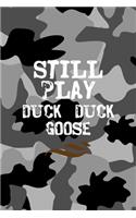 Still Play Duck Duck Goose