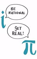 Be Rational Get Real