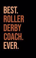 Best Roller Derby Coach Ever