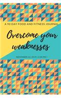 Overcome your weaknesses