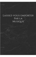 Laissez-vous emporter par la musique