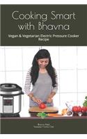 Cooking Smart with Bhavna