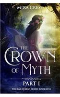 The Crown of Myth (Part I)