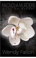 Magnolia Murders: (3 Cali May Mystery)