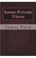 Some Private Views