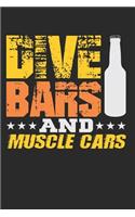 Dive Bars and Muscle Cars: Blank Lined Journal Notebook Diary 6x9