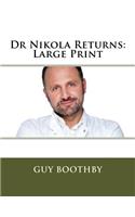 Dr Nikola Returns: Large Print
