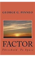 Factor Threshold to Space