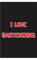 I Love Bartending
