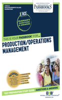 Production/Operations Management (Rce-24): Passbooks Study Guide Volume 24(Excelsior / Regents College Examinations)