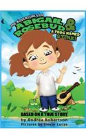 The Adventures of Abigail Rosebud and a Frog Named Stink!
