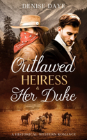 Outlawed Heiress and Her Duke