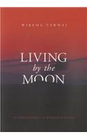 Living by the Moon