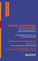 Digital & Artificial Technology Governance: Acting efficient, inclusive, and accountable practices