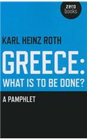 Greece: what is to be done? - A Pamphlet