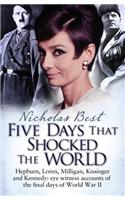 Five Days that Shocked the World