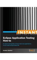 Instant Eclipse Application Testing How-to