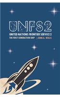 United Nations Frontier Service 2: The First Generation Ship