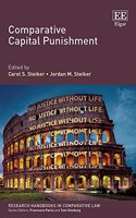 Comparative Capital Punishment (Research Handbooks in Comparative Law series)
