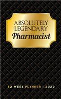 Absolutely Legendary Pharmacist: 52 Week Planner 2020