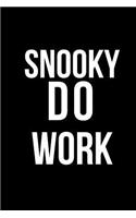 Snooky Do Work: Blank Line Journal