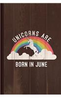 Unicorns Are Born in June Journal Notebook: Blank Lined Ruled for Writing 6x9 110 Pages