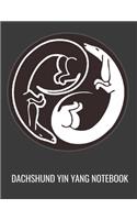 DachShund Yin Yang Notebook: Dachshund Notebook. Dachshund Yin Yang Owner Gifts for Women men. Dachshund Journal. 8.5 x 11 size 120 Pages.