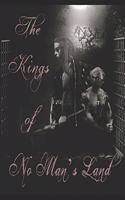 Kings of No Man's Land