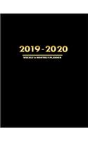 Monthly and Weekly Planner 2019 - 2020