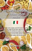 The Complete Cookbook of Italian Cuisine 2021/22
