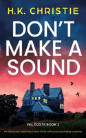 Don't Make a Sound: An absolutely addictive crime thriller with pulse-pounding suspense(2 Val Costa)