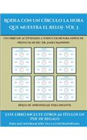 Hojas de aprendizaje para infantil (Rodea con un círculo la hora que muestra el reloj- Vol 3): Este libro contiene 30 fichas con actividades a todo color para niños de 5 a 6 años(42 Hojas de Aprendizaje Para Infantil)