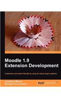 Moodle 1.9 Extension Development: Customize and Extend Moodle by Using Its Robust Plugin Systems