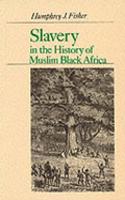 Slavery in the History of Muslim Black Africa