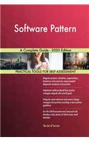 Software Pattern A Complete Guide - 2020 Edition