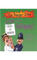 Avoid Being A Suffragette!