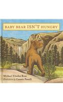 Baby Bear Isn't Hungry