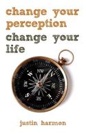 Change Your Perception Change Your Life
