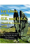 Ley Lines of the UK and USA: How Stone-Age People, the Church, the Freemasons and the Designers of the Capital Cities of the UK and the USA Have Used Ley Line Energy to Control 