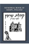 Memorial (Yizkor) Book of the Community of Sierpc, Poland - Translation of Kehilat Sierpc; Sefer Zikaron