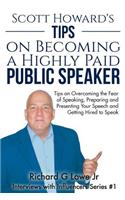 Scott Howard's Tips on Becoming a Highly Paid Public Speaker