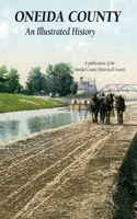 Oneida County-An Illustrated History