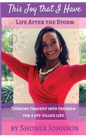 This Joy That I Have: Life After the Storm