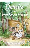Ophelia and Her Forest Friends