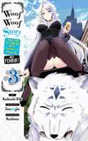 Woof Woof Story: I Told You to Turn Me Into a Pampered Pooch, Not Fenrir!, Vol. 3 (Manga)