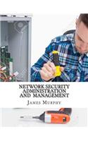Network Security Administration and Management